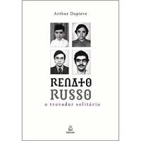 Renato Russo: o Trovador Solit�rio